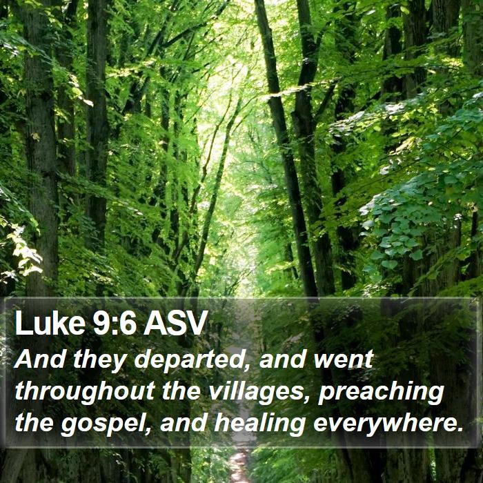 Luke 9:6 ASV Bible Study