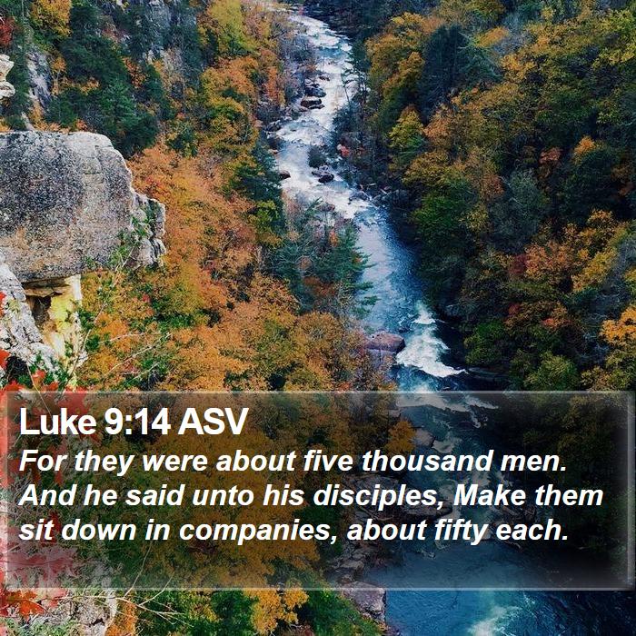 Luke 9:14 ASV Bible Study