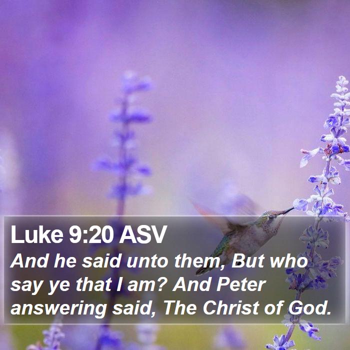 Luke 9:20 ASV Bible Study