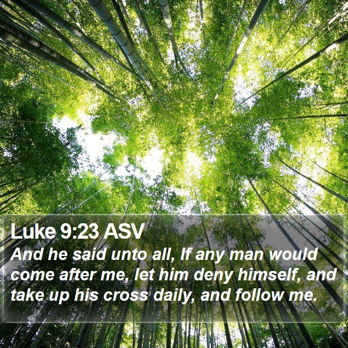 Luke 9:23 ASV Bible Study