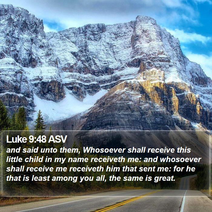 Luke 9:48 ASV Bible Study