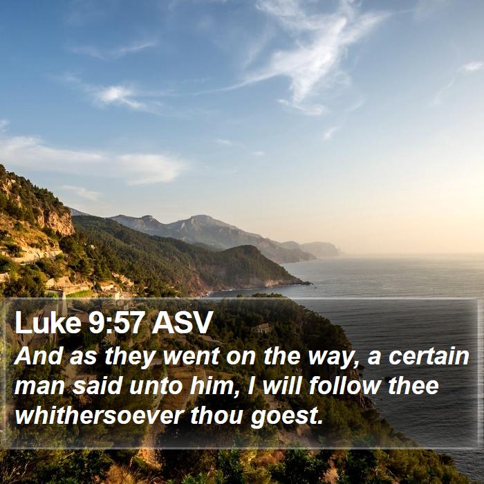 Luke 9:57 ASV Bible Study