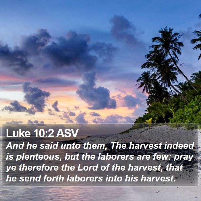 Luke 10:2 ASV Bible Study