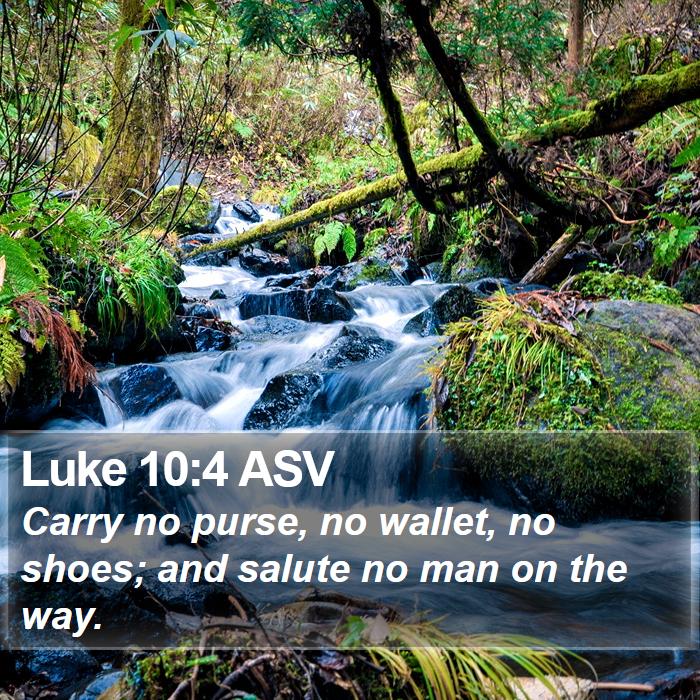 Luke 10:4 ASV Bible Study