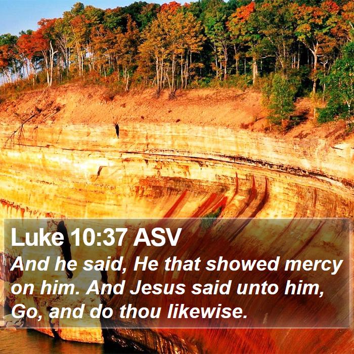 Luke 10:37 ASV Bible Study