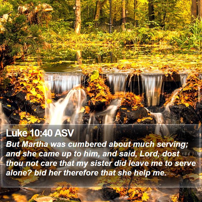 Luke 10:40 ASV Bible Study