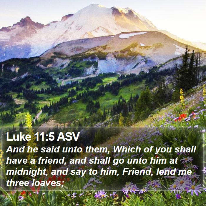 Luke 11:5 ASV Bible Study