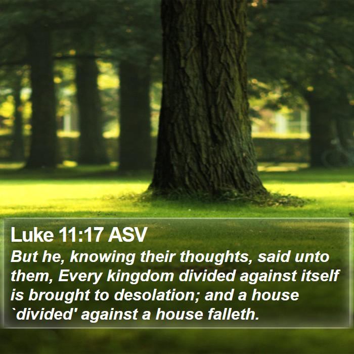 Luke 11:17 ASV Bible Study