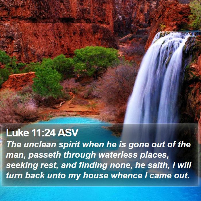 Luke 11:24 ASV Bible Study