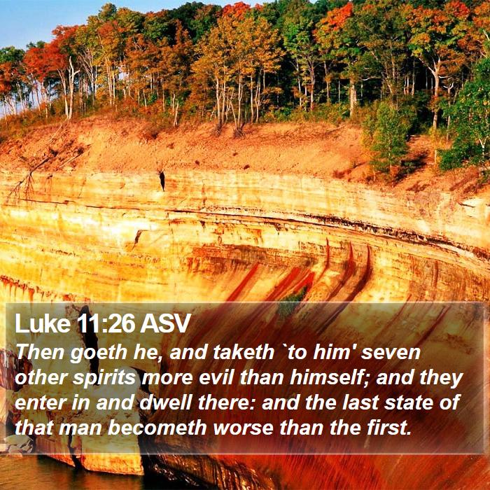 Luke 11:26 ASV Bible Study