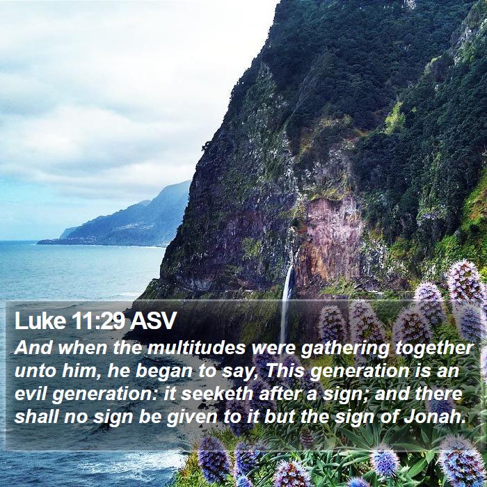 Luke 11:29 ASV Bible Study