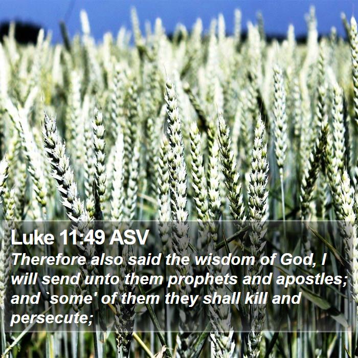 Luke 11:49 ASV Bible Study