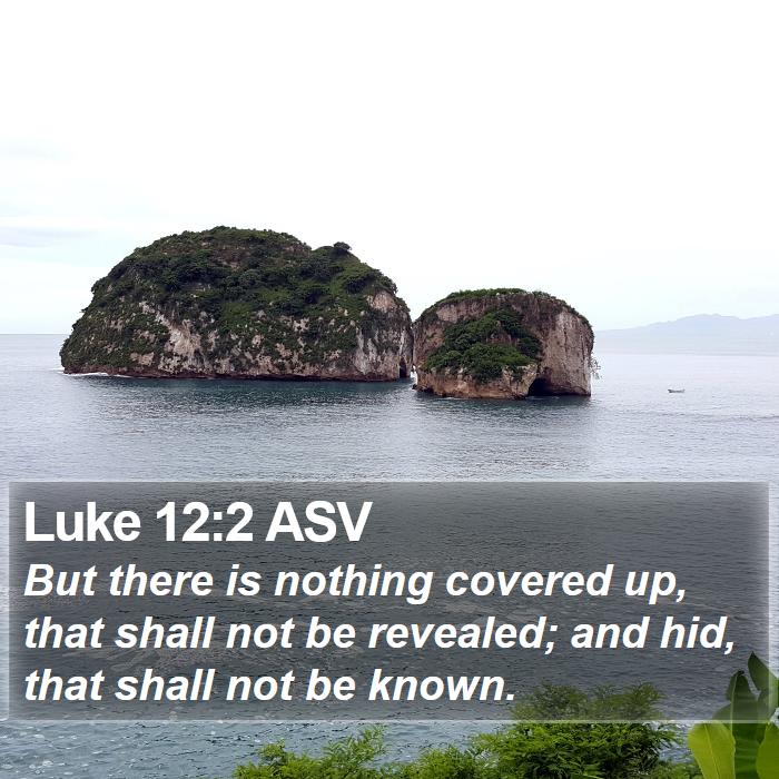 Luke 12:2 ASV Bible Study