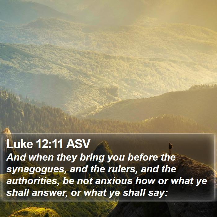 Luke 12:11 ASV Bible Study