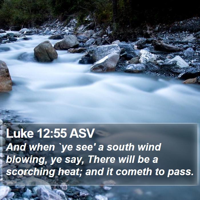 Luke 12:55 ASV Bible Study