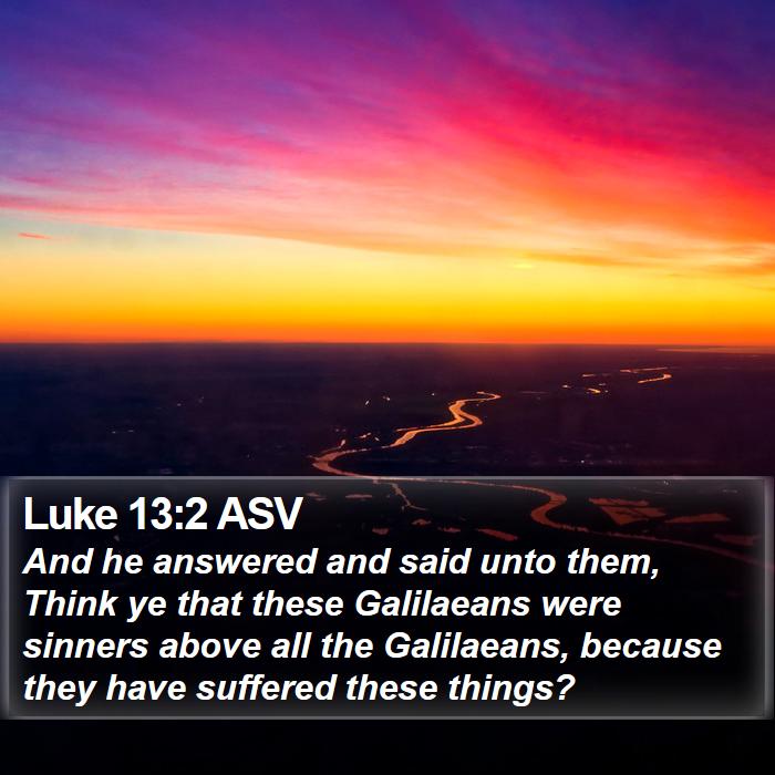 Luke 13:2 ASV Bible Study