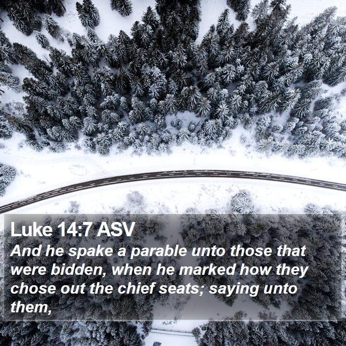 Luke 14:7 ASV Bible Study