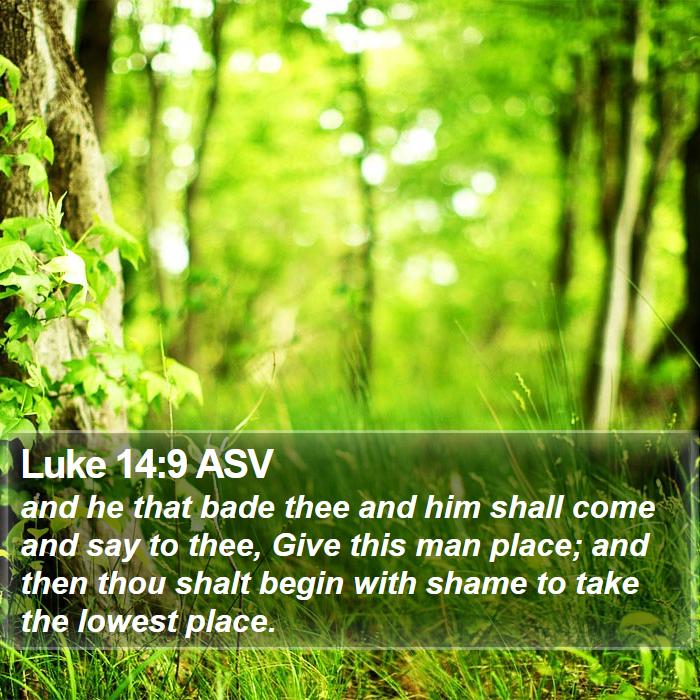 Luke 14:9 ASV Bible Study