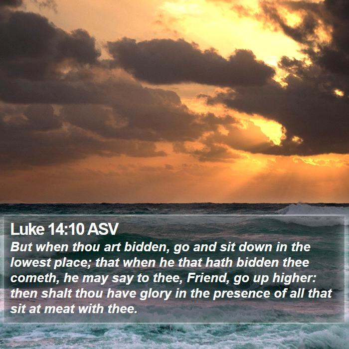 Luke 14:10 ASV Bible Study