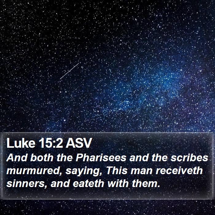 Luke 15:2 ASV Bible Study