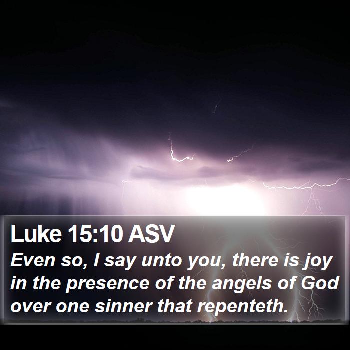 Luke 15:10 ASV Bible Study