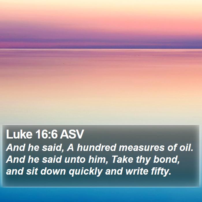 Luke 16:6 ASV Bible Study