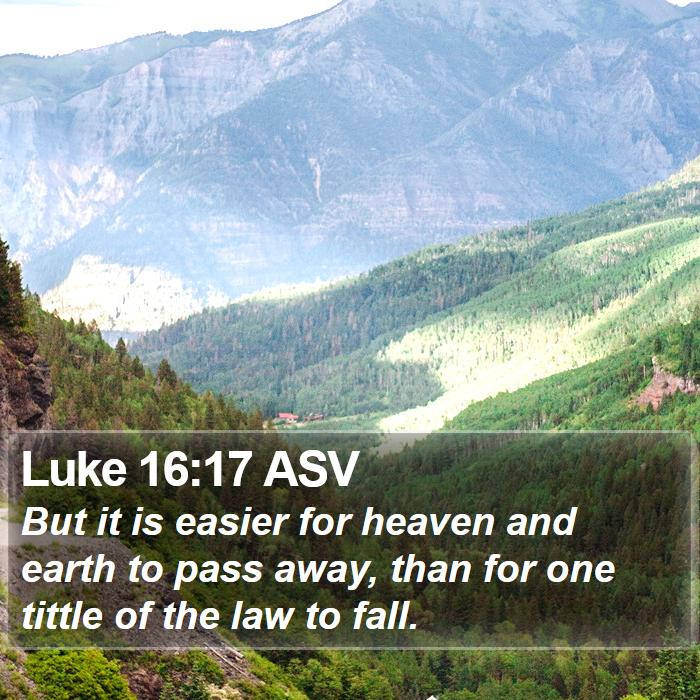 Luke 16:17 ASV Bible Study