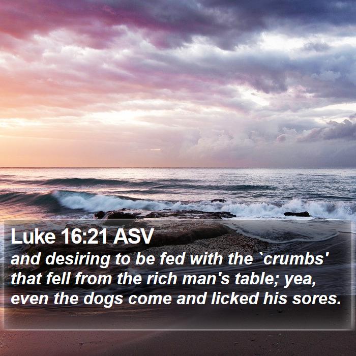 Luke 16:21 ASV Bible Study