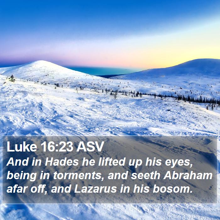 Luke 16:23 ASV Bible Study