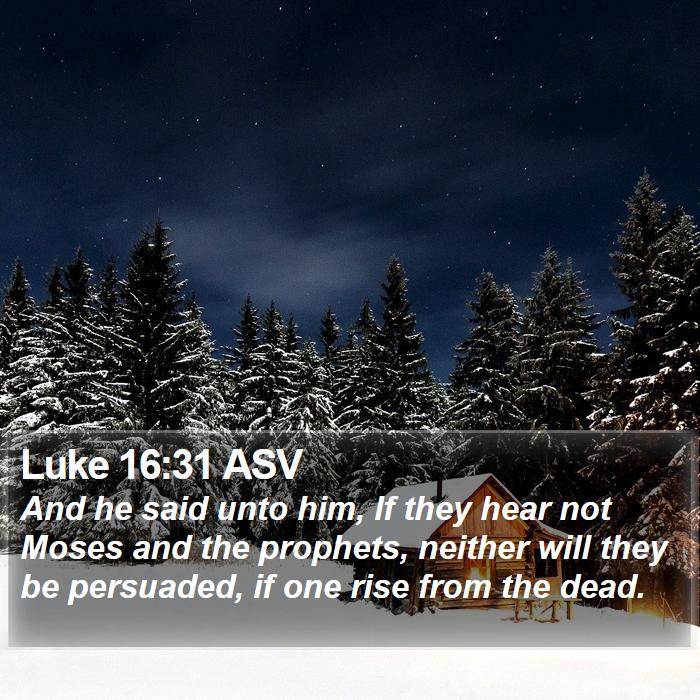 Luke 16:31 ASV Bible Study