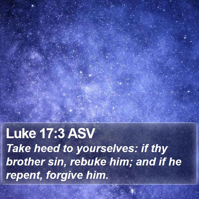 Luke 17:3 ASV Bible Study