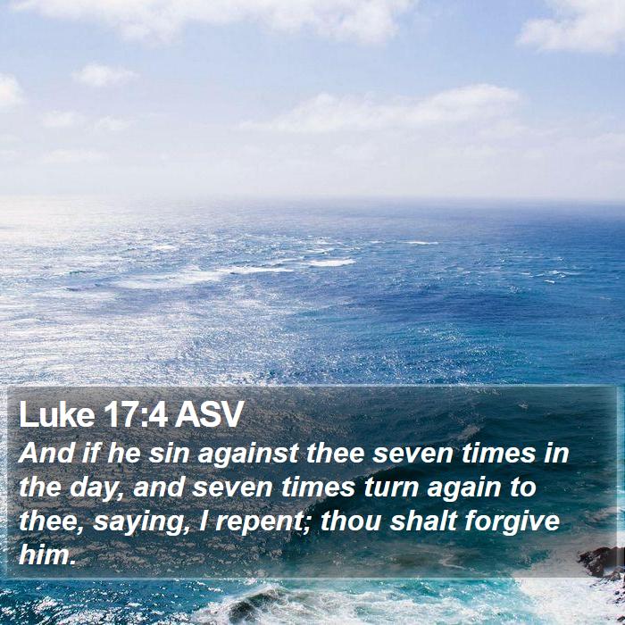 Luke 17:4 ASV Bible Study