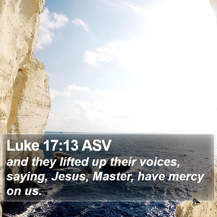 Luke 17:13 ASV Bible Study