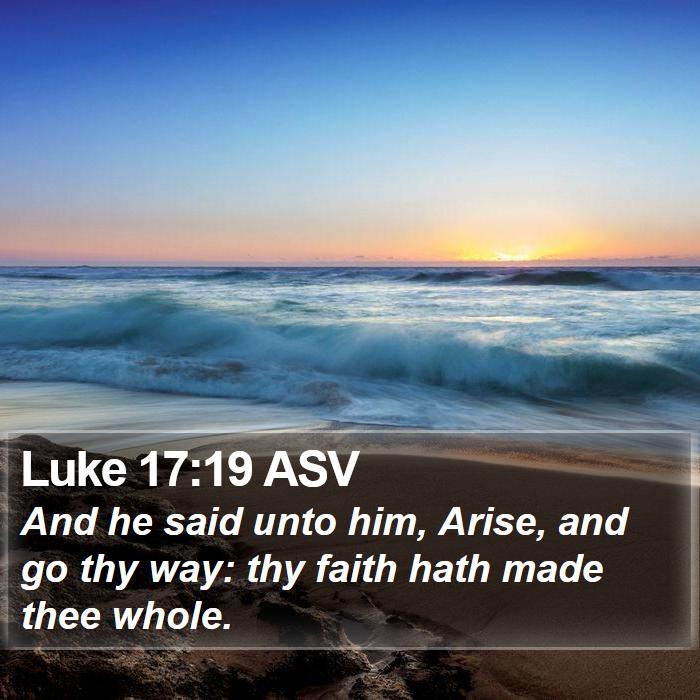 Luke 17:19 ASV Bible Study