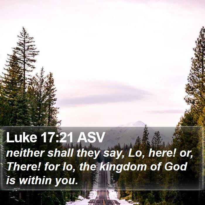 Luke 17:21 ASV Bible Study