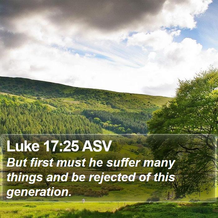 Luke 17:25 ASV Bible Study