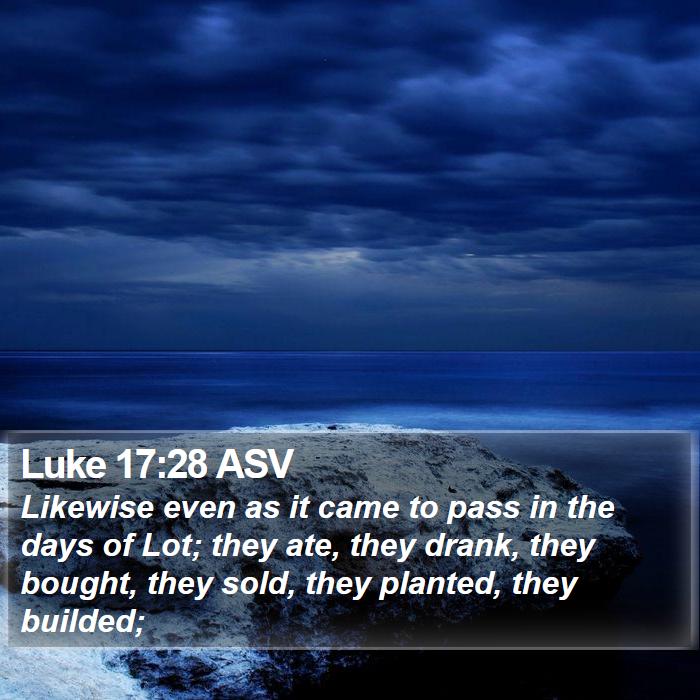 Luke 17:28 ASV Bible Study