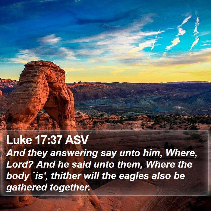 Luke 17:37 ASV Bible Study