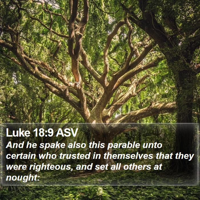 Luke 18:9 ASV Bible Study