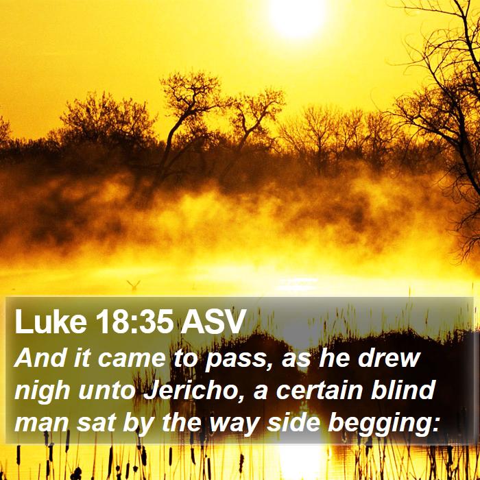 Luke 18:35 ASV Bible Study