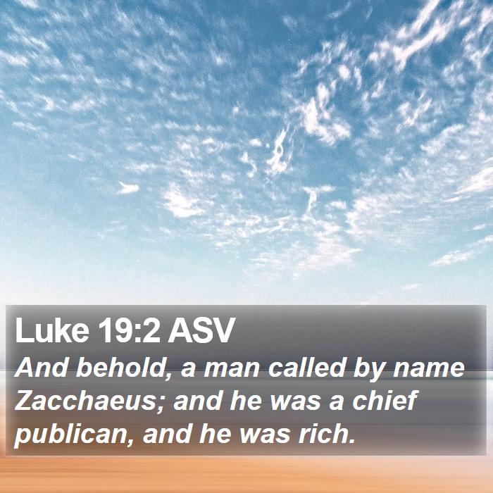 Luke 19:2 ASV Bible Study