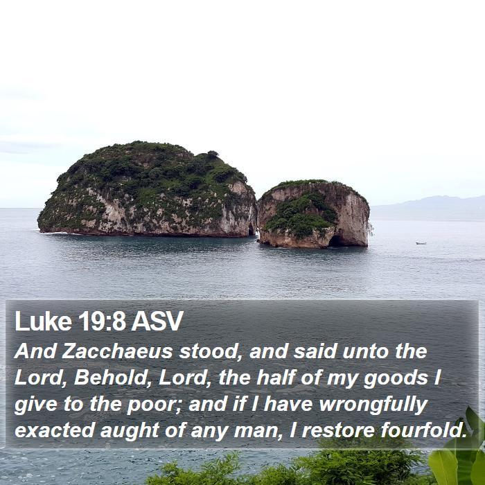 Luke 19:8 ASV Bible Study