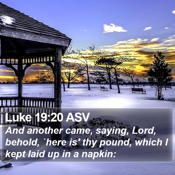 Luke 19:20 ASV Bible Study