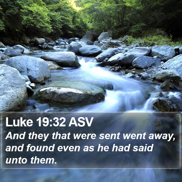 Luke 19:32 ASV Bible Study