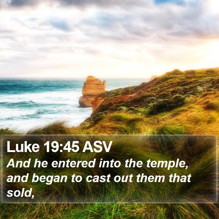 Luke 19:45 ASV Bible Study