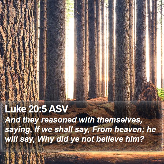 Luke 20:5 ASV Bible Study