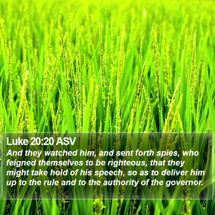 Luke 20:20 ASV Bible Study