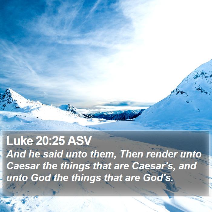 Luke 20:25 ASV Bible Study