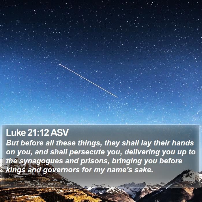 Luke 21:12 ASV Bible Study