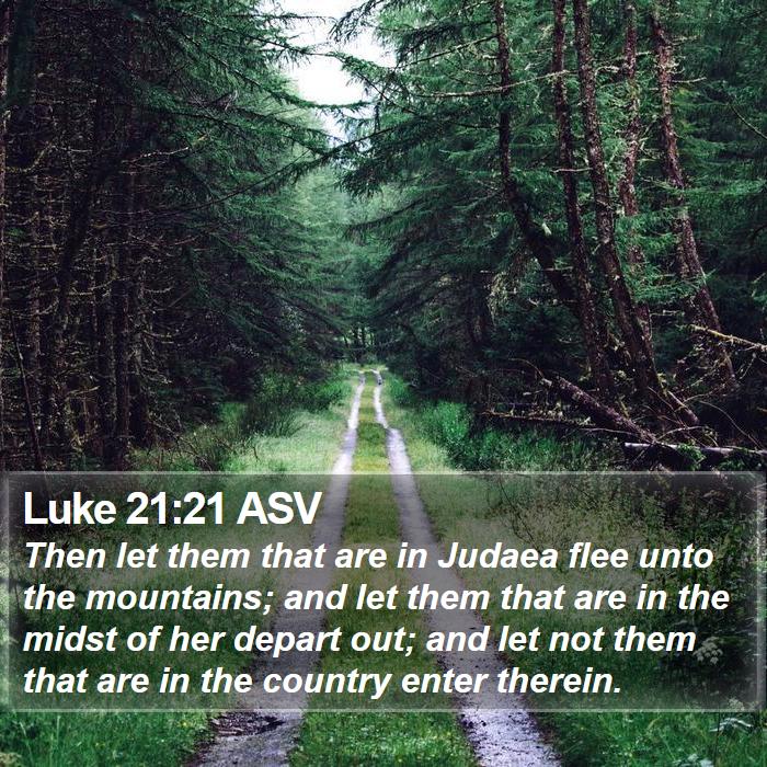 Luke 21:21 ASV Bible Study